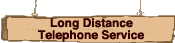 Long Distance Telephone Service